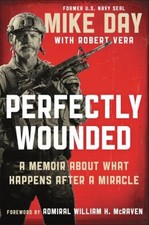 Perfectly Wounded : A Memoir about What Happens after a Miracle M picture