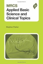 MRCS Applied Basic Science and Clinical Topics, Parker 9781907816437 New.+ picture