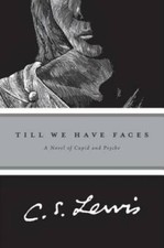 Till We Have Faces: A Myth Retold - Paperback By C.S. Lewis - GOOD picture
