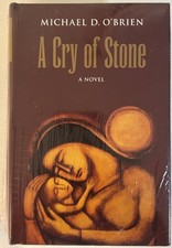 A Cry of Stone By Michael D OBrien - New Copy - Sealed picture