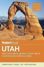 Fodor's Utah: with Zion, Bryce Canyon, Arches, Capitol Reef & Canyonlands... picture