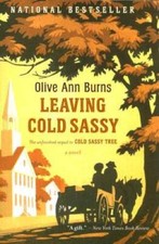 Leaving Cold Sassy - Paperback By Burns, Olive Ann - VERY GOOD picture