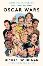 Oscar Wars: A History of Hollywood ..., Michael Schulma picture