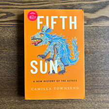 Oxford University Press Fifth Sun: A New History of the Aztecs Townsend 2021 picture
