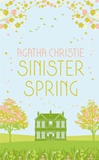 SINISTER SPRING: Murder and Mystery from the Queen of Crime picture