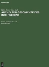 Archiv F?R Geschichte Des Buchwesens, Band 24, Archiv F?R Geschichte Des Bu... picture