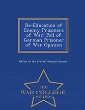 Re-Education of Enemy Prisoners of War: Poll of German Prisoner of War Opinio-, picture