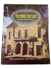 1967 THE THINGS THAT LAST WHEN GOLD IS GONE ENCHANTED CENTRAL CITY COLORADO RARE picture