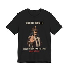 Vlad the Impaler Shirt Funny History Meme Dark Humor Medieval Graphic Tee Gift picture