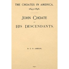 The Choates in America 1643 - 1896 picture