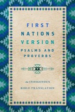 First Nations Version Psalms and Proverbs: An Indigenous Bible Translation, Wild picture