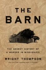The Barn: The Secret History of a Murder in Mississippi - Hardcover - VERY GOOD picture
