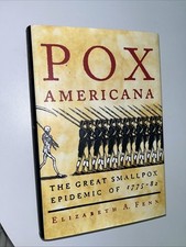 Pox Americana: The Great Smallpox Epidemic of 1775-82 by E. A. Fenn- HC DJ New picture