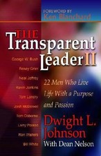 The Transparent Leader II: 22 Men Who Have Lived Life with Character, Morals and picture