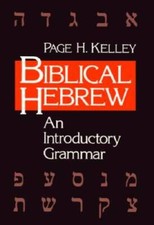 Biblical Hebrew: An Introductory Grammar - Paperback By Kelley, Page H. - GOOD picture