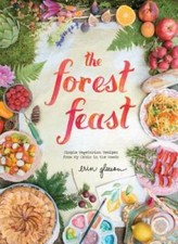 The Forest Feast: Simple Vegetarian Recipes from My Cabin in the Woods - GOOD picture