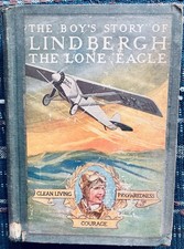 1928 Boy’s Story Of Charles Lindbergh, The Lone Eagle, Hard Cover, Ist Ed picture