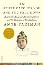 The Spirit Catches You and You Fall Down: A Hmong Child, Her American Doc - GOOD picture
