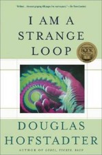 I Am a Strange Loop - Paperback By Hofstadter, Douglas R. - GOOD picture
