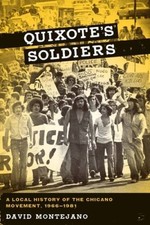 Quixote's Soldiers: A Local History of the Chicano Movement, 1966-1981 (J - GOOD picture