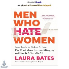 Laura Bates Men Who Hate Women: From Incels to Pickup Artists: The 20 picture