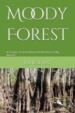 Moody Forest: A Family’s Extraordinary Dedication to Big Woods picture