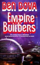Empire Builders - Mass Market Paperback By Bova, Ben - GOOD picture