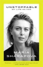 Unstoppable: My Life So Far by Sharapova, Maria picture