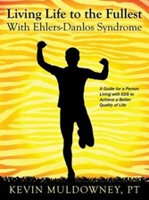 Living Life to the Fullest with Ehlers-Danlos Syndrome: Guide to Living a Better picture