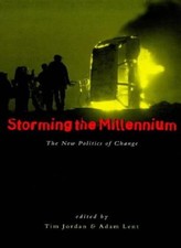Storming the Millennium: The New Politics of Change By Tim Jorda picture