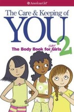 The Care and Keeping of You 2: The Body Book for Older Girls - Paperback - GOOD picture