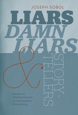 Liars, Damn Liars, And Storytellers: Essays On Traditional A... picture
