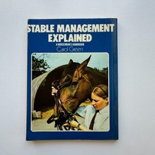 1977 Stable Management Explained A Horseman's Handbook by Carol Green picture