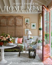 Home Again: A Return to Gracious Interiors Hardcover by James T Farmer picture