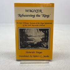 Wagner Rehearsing the Ring by Heinrich Porges Hardcover 1983 - History picture