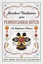 Heathen Traditions of the Pennsylvania Dutch: An Urglaawe Primer by Schreiwer picture