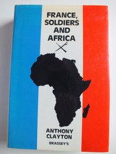 France, Soldiers and Africa by Anthony Clayton picture