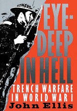 Eye-Deep in Hell: Trench Warfare in World War I picture