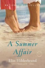 A Summer Affair: A Novel - Paperback By Hilderbrand, Elin - GOOD picture