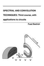 Spectral and Convolution Techniques: Third course, with applications to circuits picture