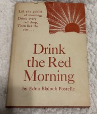 Drink the Red Morning Edna Blalock Postelle 1974 Signed Hardcover w/Dust Jacket picture