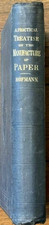 A Practical Treatise on the Manufacture of Paper, by Carl Hoffman (1873 original picture