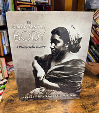 The Black Female Body Photographic History Willis Williams 2002 HC DJ Rare picture