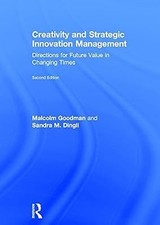 Creativity and Strategic Innovation Management: Directions for Future Value in C picture