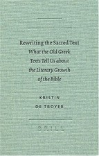 Rewriting the Sacred Text: What the Old Greek Texts Tell Us about the Litera... picture
