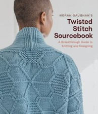 Norah Gaughan’s Twisted Stitch Sourcebook: A Breakthrough Guide to Knitting and picture