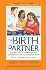 The Birth Partner 5th Edition: A Complete Guide to Childbirth for Dads, Part... picture