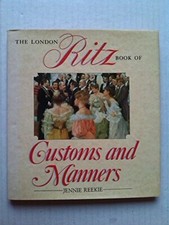 The London Ritz Book of Customs and Manners By JENNIE REEKIE picture