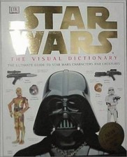 The Visual Dictionary of Star Wars, Episodes IV, V, & VI: The Ultimate Guide... picture