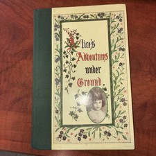 ALICE'S ADVENTURES UNDER GROUND By Lewis Carroll 1985 First American Edition CHL picture